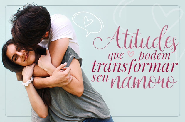 Casal se abraçando feliz e ao lado está escrito: “Atitudes que podem transformar seu namoro”