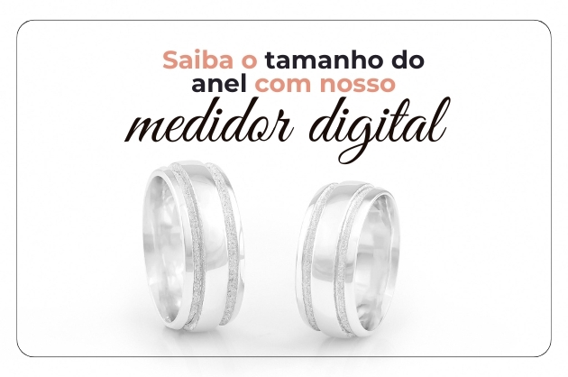 No topo: Saiba o tamanho do anel com nosso medidor digital, abaixo: 2 alianças de prata em pé viradas uma para a outra